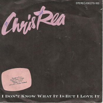 Chris Rea ‎– I Don't Know What It Is But I Love It (1984) - 1