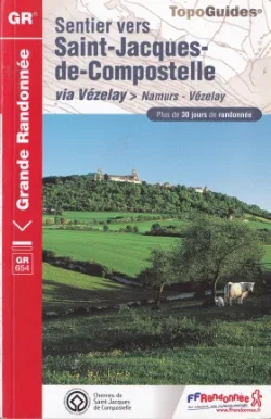 GR 654. Sentier vers Saint-Jacques-de-Compostelle (Namur- Vézelay)