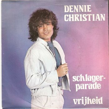 singel Dennie Christian - Schlager parade / Vrijheid - 1