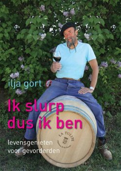 Ilja Gort - Ik Slurp Dus Ik Ben (Hardcover/Gebonden) - 1