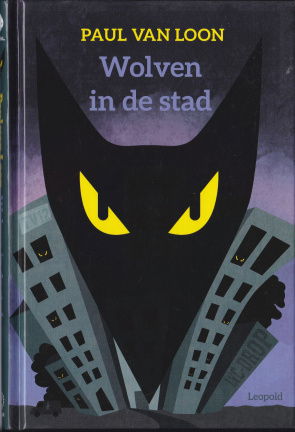 Paul van Loon:Wolven in de stad - nr. 1