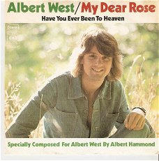 singel Albert West - My dear Rose / Have you ever been to heaven