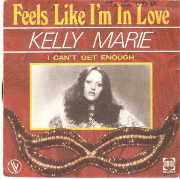 singel Kelly Marie - Feels like I’m in love / I can’t get enough - 1