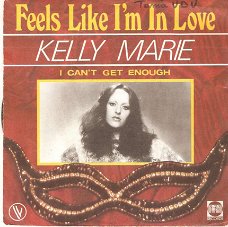 singel Kelly Marie - Feels like I’m in love / I can’t get enough