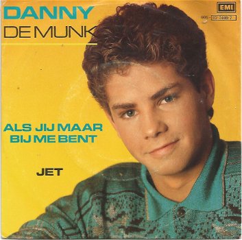 Danny de Munk ‎– Als Jij Maar Bij Me Bent (1987) - 1