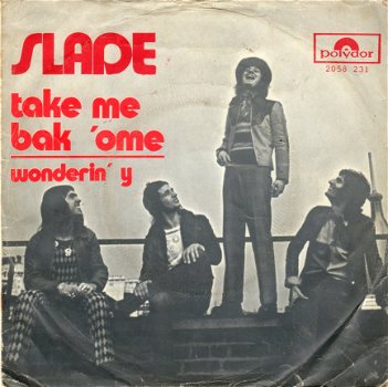 Slade ‎: Take Me Bak 'Ome (1972) - 1