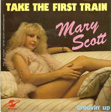 singel Mary Scott - Take the first train / Groovin’ up