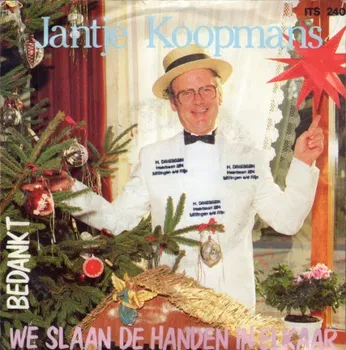 Jantje Koopmans ‎– We Slaan De Handen In Elkaar / Bedankt (1985) - 1