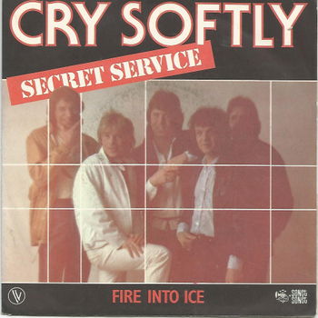 Secret Service ‎– Cry Softly (1982) - 1