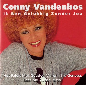 Conny Vandenbos ‎– Ik Ben Gelukkig Zonder Jou (CD) - 1