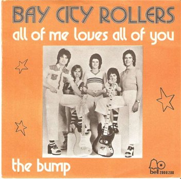 singel Bay city rollers - All of me loves all of you / the bump - 1