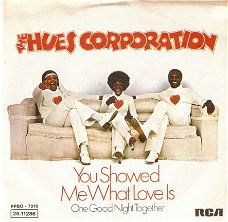 singel Hues Corporation - You showed me what love is/ one good night together