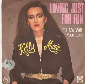 singel Kelly Marie - Loving just for fun / fill me with your love - 1