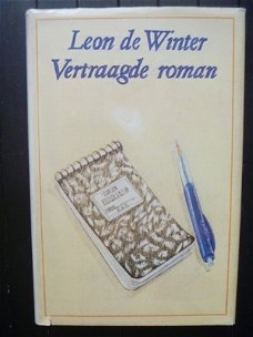 GESIGNEERD - Leon de Winter - Vertraagde roman - gebonden