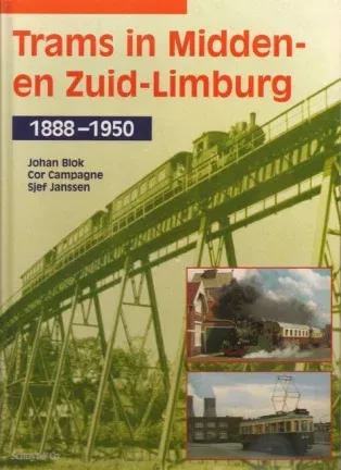 GERESERVEERD - Trams in Midden- en Zuid Limburg 1888 - 1950 - nr. 1