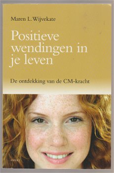 Maren L. Wijvekate: Positieve wendingen in je leven - 1