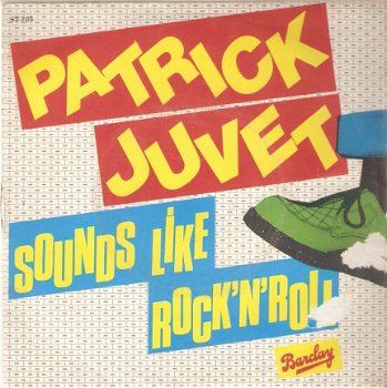 singel Patrick Juvet - Sounds like rock ‘n’ roll / On with the show - 1