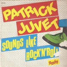 singel Patrick Juvet - Sounds like rock ‘n’ roll / On with the show