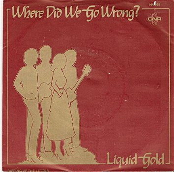 singel Liquid Gold - Where did we go wrong /Ripping up the letter - 1