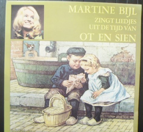 Martine Bijl - zingt liedjes uit de tijd van Ot en Sien - KinderLP - nr. 1