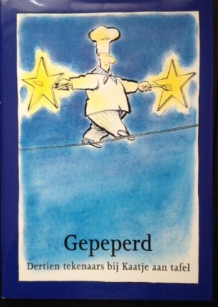 Gepeperd - Dertien kunstenaars bij Kaatje aan tafel - gebonden - nr. 1