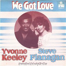 singel Yvonne Keeley & Steve Flanagan - We got love / never had nobody like you