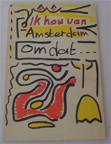 Ik hou van Amsterdam omdat… Amsterdammers en hun liefde voor de hoofdstad.