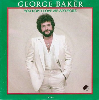 singel George Baker - You don’t love me anymore / Daddy - 1