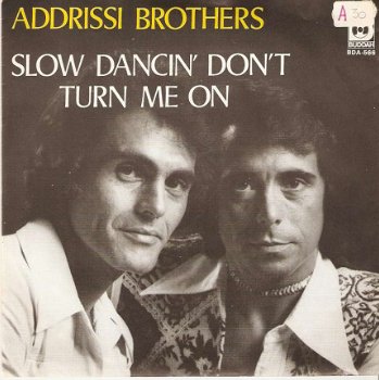 singel Addrissi Brothers - Slow dancin’ don’t turn me on / slow dancin’ don’t turn me on (long versi - 1