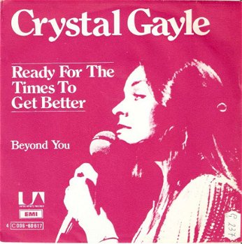 singel Crystal Gayle - Ready for the times to get better / beyond you - 1