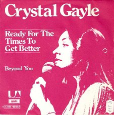singel Crystal Gayle - Ready for the times to get better / beyond you
