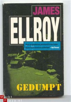 Gedumpt - James Ellroy; maand v.h.spannende boek 1998 - 1