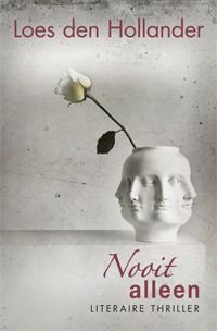 Nooit alleen - Loes den Hollander ( literaire thriller) 2013 - 1