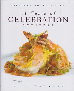 Sodamin,Rudi - A Taste of Celebration Cookbook / Culinary Signature Collection: Holland America Line - 1
