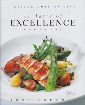 Sodamin,Rudi - A Taste of excellence Cookbook / Culinary Signature Collection: Holland America Line - 1