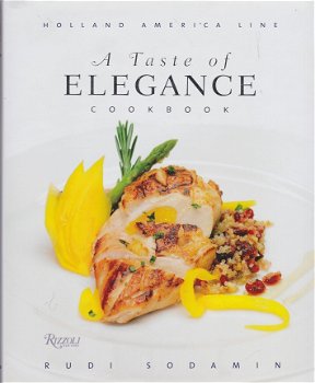 Sodamin,Rudi - A Taste of elegance Cookbook / Culinary Signature Collection: Holland America Line - 1