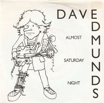 singel Dave Edmunds - Almost Saturday night / You’ll never never get me up - 1