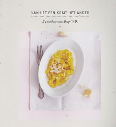 Bormans, Brigitte - Van het een komt het ander - de Keuken van Brigitte B.