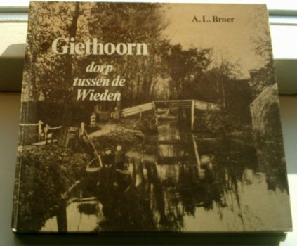 Giethoorn dorp tussen de Wieden(A.L. Broer, 9063791410). - 1