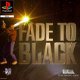 Playstation 1 ps1 fade to black - 1 - Thumbnail