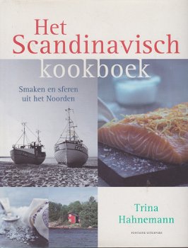 Hahnemann, T. - Het Scandinavisch kookboek / smaken en sferen uit het Noorden - 1