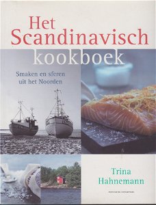 Hahnemann, T. - Het Scandinavisch kookboek / smaken en sferen uit het Noorden