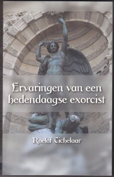 Roelof Tichelaar: Ervaringen van een hedendaagse exorcist