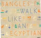 Bangles : Walk like an Egyptian (1985) - 1 - Thumbnail