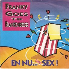 Singel Franky Goes to Blankenberge - En nu… (safe) sex!