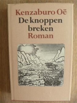 Kenzaburo Oë - De knoppen bereken - 1e druk - gebonden