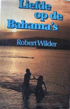Boek - Liefde op de Bahama's - Robert Wilder - 1