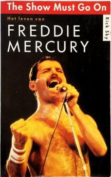 Rick Sky  -   Het Leven Van Freddie Mercury   The Show Must Go On