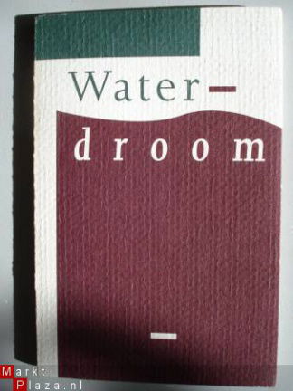 WATERDROOM. gedichten over schepen en de zee 4 eeuwen poëzie - Afbeelding 2