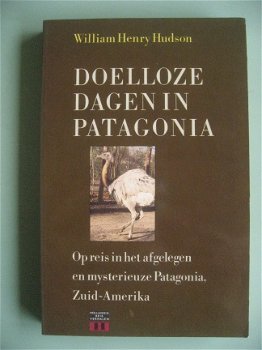 William Henry Hudson - Doelloze dagen in Patagonia - 1